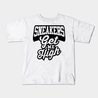 Sneakers Get Me High Kids T-Shirt